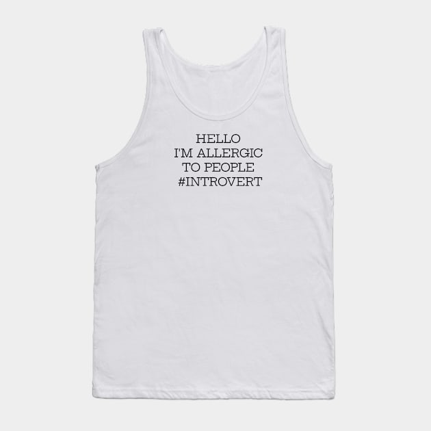 I'm Allergic To People Tank Top by Jitesh Kundra